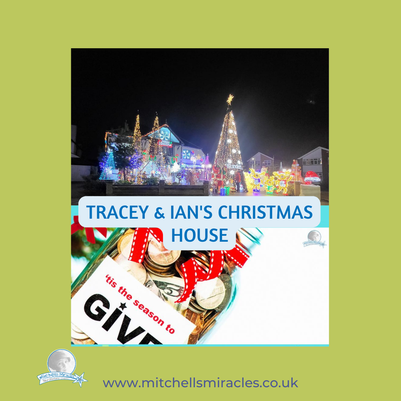 Fundraisers 2023 for Mitchells Miracles Charity, Tracey and Ians Christmas House